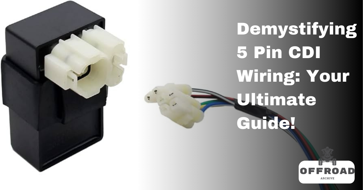 Demystifying 5 Pin CDI Wiring: Your Ultimate Guide!