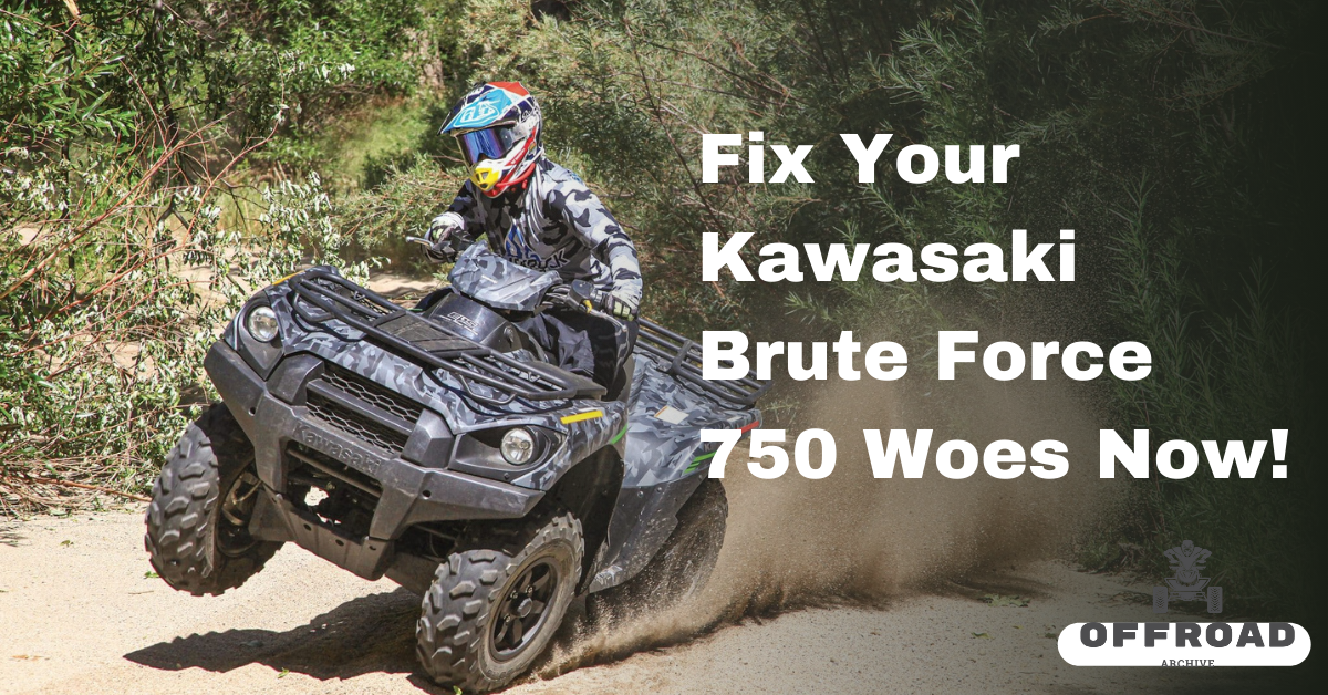 Fix Your Kawasaki Brute Force 750 Woes Now!