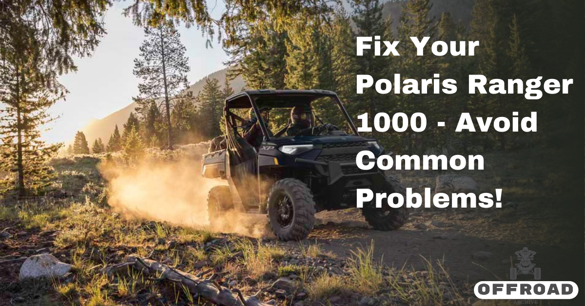 Fix Your Polaris Ranger 1000 - Avoid Common Problems!