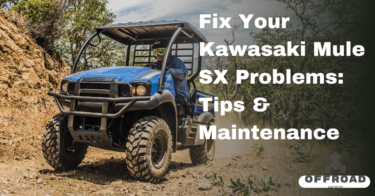 Fix Your Kawasaki Mule SX Problems: Tips & Maintenance
